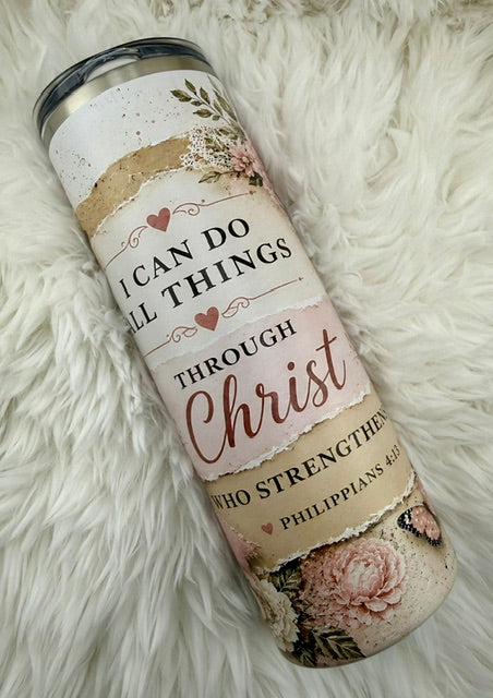 I can do all things through Christ - 20oz skinny tumbler