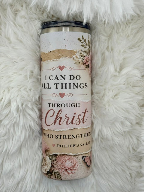 I can do all things through Christ - 20oz skinny tumbler