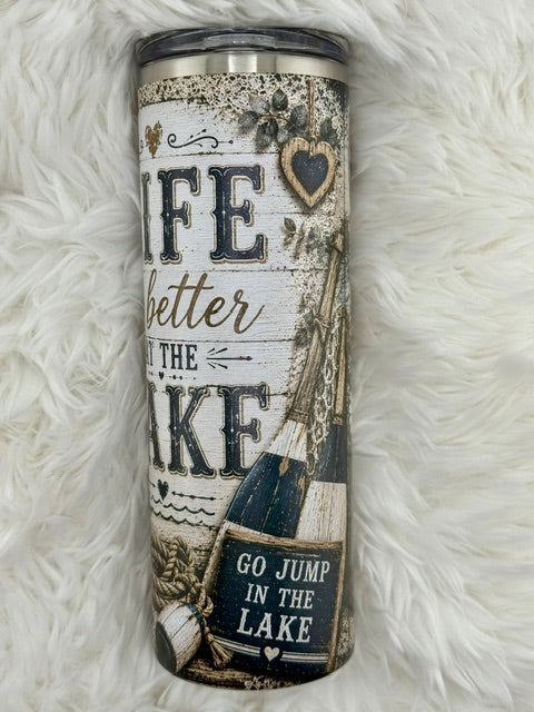 Life is better at the Lake - 20oz Skinny Tumbler