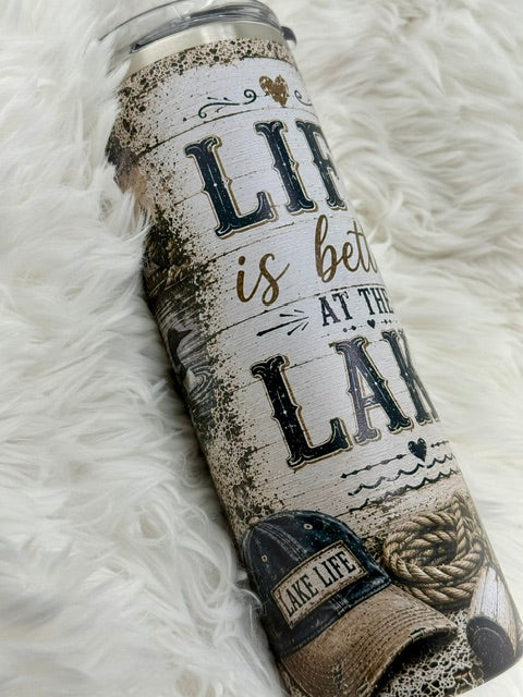 Life is better at the Lake - 20oz Skinny Tumbler